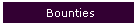 Bounties